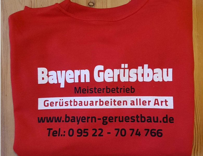 Raithel Werbetechnik und Textildruck - Textildruck - Bayern Gerüstbau - Siebdruck - 2fbg. - Workwear - Sweater - B&C