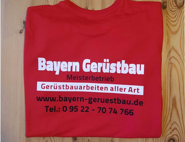 Raithel Werbetechnik und Textildruck - Textildruck - Bayern Gerüstbau - Siebdruck - 2fbg. - Workwear - T-Shirt - B&C